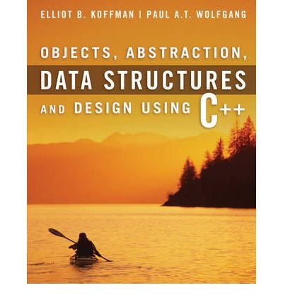 9780471726029: Objects, Abstraction, Data Structures and Design: Using C++