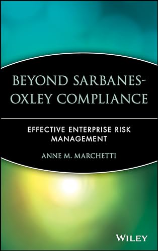 Beispielbild fr Beyond Sarbanes-Oxley Compliance: Effective Enterprise Risk Management zum Verkauf von WorldofBooks