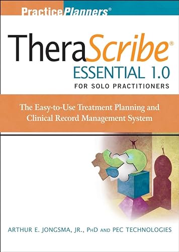 Therascribe Essential 1.0 for Solo Practitioners: The Treatment Planning and Clinical Record Management System + The Complete Adult Psychotherapy Treatment Planner Module (9780471726272) by Jongsma Jr., Arthur E.; PEC Technologies, Inc.