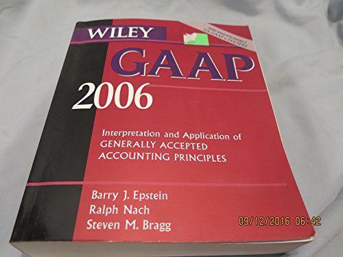 Stock image for Wiley GAAP 2006: Interpretation and Application of Generally Accepted Accounting Principles (Wiley GAAP: Interpretation & Application of Generally Accepted Accounting Principles) for sale by The Book Cellar, LLC