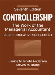 Stock image for CONTROLLERSHIP: THE WORK OF THE MANAGERIAL ACCOUNTANT, 2006 CUMULATIVE SUPPLEMENT for sale by Basi6 International