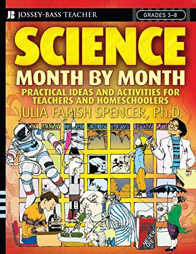 Stock image for Science Month by Month, Grades 3-8: Practical Ideas and Activities for Teachers and Homeschoolers for sale by Chiron Media