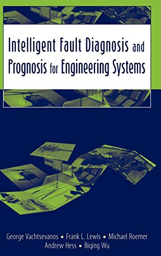 Stock image for Intelligent Fault Diagnosis and Prognosis for Engineering Systems for sale by Wonder Book