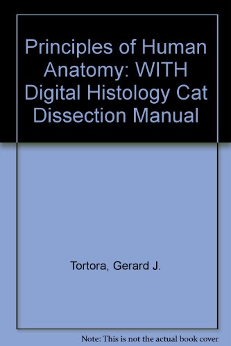 PHA 10th Edition with Digital Histology Cat Dissection Manual Student Access Card Blackboard PRS Student Clicker and Student Survey Set (Principles of Human Anatomy) (9780471730613) by Tortora, Gerard J.