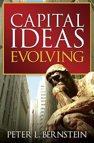 9780471731733: Capital Ideas Evolving: The Improbable Origins of Modern Wall Street