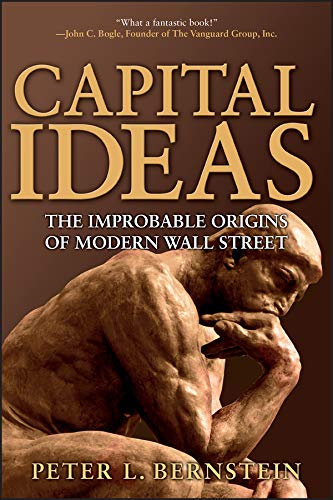 Stock image for Capital Ideas : The Improbable Origins of Modern Wall Street for sale by Better World Books
