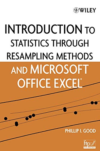 Immagine dell'editore per Introduction to Statistics Through Resampling Methods and Microsoft Office Excel venduto da BooksRun