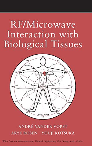 9780471732778: RF/Microwave Interaction With Biological Tissues: 1