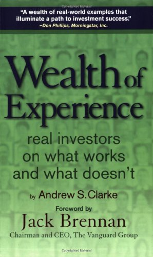 Imagen de archivo de Wealth of Experience: Real Investors on What Works and What Doesn't a la venta por ThriftBooks-Atlanta