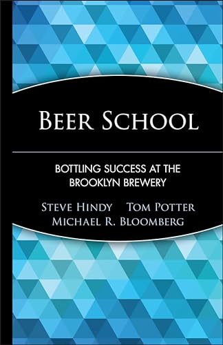 Stock image for Beer School: Bottling Success at the Brooklyn Brewery for sale by Your Online Bookstore