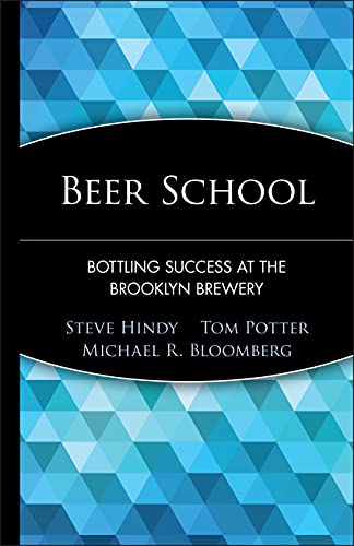 Stock image for Beer School: Bottling Success at the Brooklyn Brewery for sale by SecondSale