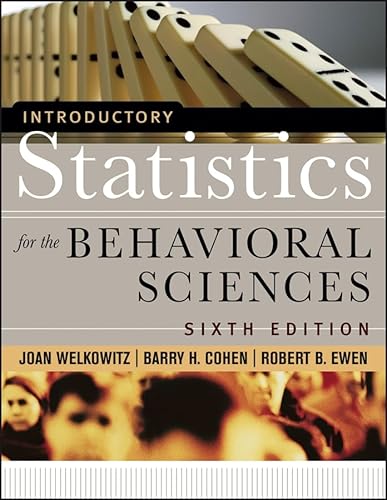 Introductory Statistics for the Behavioral Sciences (9780471735472) by Welkowitz, Joan; Cohen, Barry H.; Ewen, Robert B.