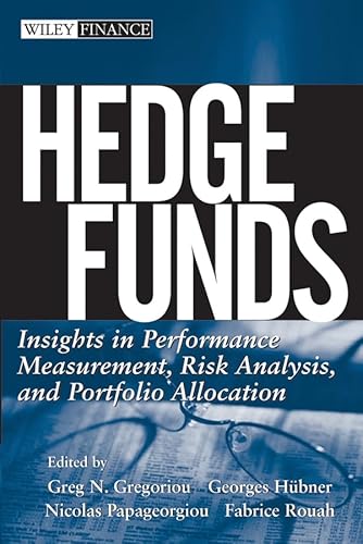Beispielbild fr Hedge Funds: Insights in Performance Measurement, Risk Analysis, And Portfolio Allocation zum Verkauf von Ammareal