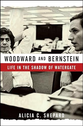 Stock image for Woodward and Bernstein : Life in the Shadow of Watergate for sale by Adams Shore Books
