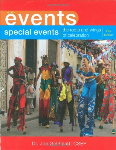 Stock image for Special Events: The Roots and Wings of Celebration (The Wiley Event Management Series) for sale by Once Upon A Time Books