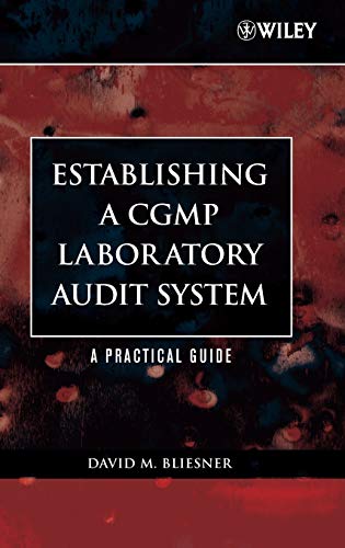 Establishing A CGMP Laboratory Audit System: A Practical Guide