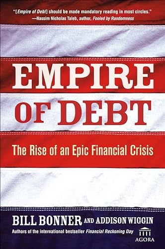 Beispielbild fr Empire of Debt : The Rise of an Epic Financial Crisis zum Verkauf von Better World Books