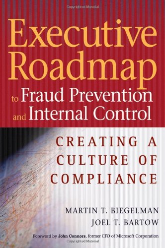 9780471739272: Executive Roadmap to Fraud Prevention and Internal Control: Creating a Culture of Compliance