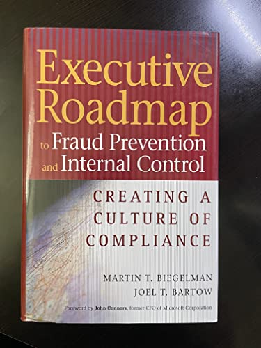 Stock image for Executive Roadmap to Fraud Prevention and Internal Control : Creating a Culture of Compliance for sale by Better World Books