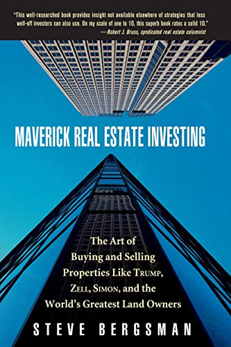 Imagen de archivo de Maverick Real Estate Investing : The Art of Buying and Selling Properties Like Trump, Zell, Simon, and the World's Greatest Land Owners a la venta por Better World Books