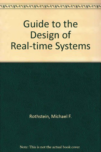 Beispielbild fr Guide to the Design of Real-Time Systems zum Verkauf von Book Bear