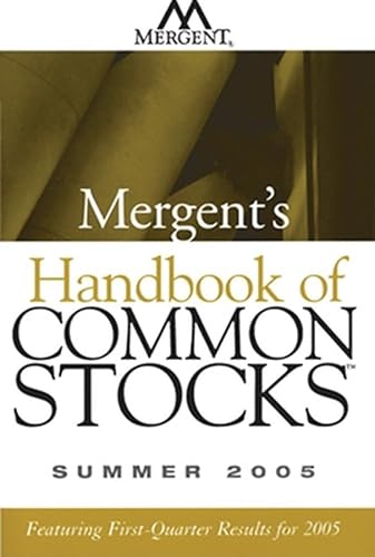 Stock image for Mergents Handbook of Common Stocks Summer 2005: Featuring First-Quart for sale by Hawking Books