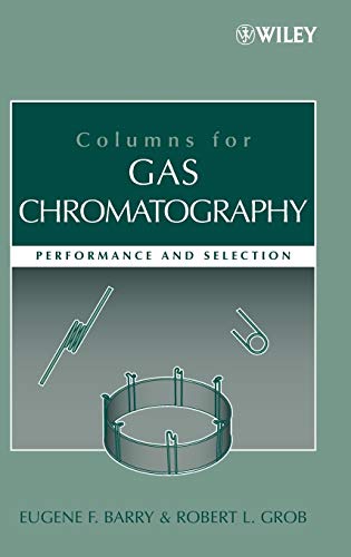 Stock image for Columns for Gas Chromatography : Performance and Selection for sale by Better World Books