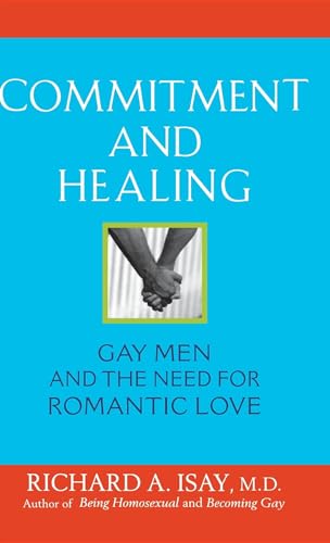 Beispielbild fr Commitment and Healing : Gay Men and the Need for Romantic Love zum Verkauf von Better World Books