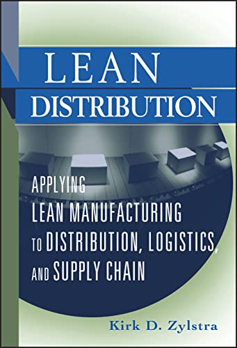 9780471740759: Lean Distribution: Applying Lean Manufacturing to Distribution, Logistics, And Supply Chain