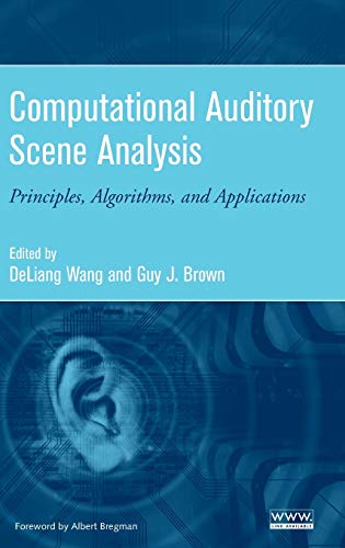 Stock image for Computational Auditory Scene Analysis: Principles, Algorithms, and Applications for sale by Anybook.com