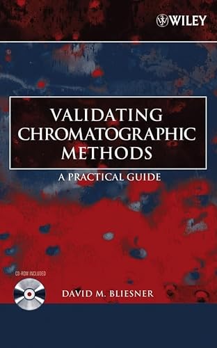 9780471741473: Validating Chromatographic Methods: A Practical Guide