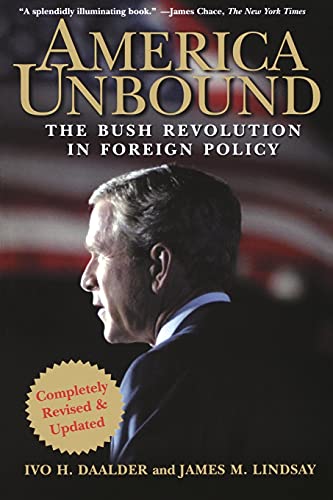 Stock image for America Unbound: The Bush Revolution in Foreign Policy for sale by Wonder Book