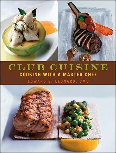 Stock image for Club Cuisine: Cooking with a Master Chef for sale by Chiron Media