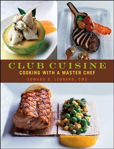 9780471741718: Club Cuisine: Cooking with a Master Chef