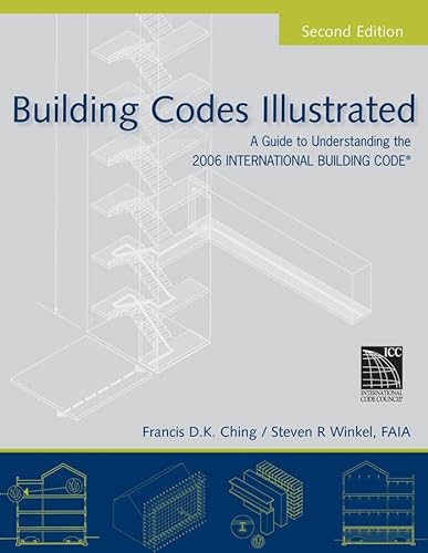 9780471741893: Building Codes Illustrated: A Guide to Understanding the 2006 International Building Code