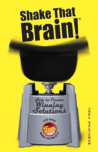 Stock image for Shake That Brain: How to Create Winning Solutions and Have Fun While You're At It for sale by Wonder Book