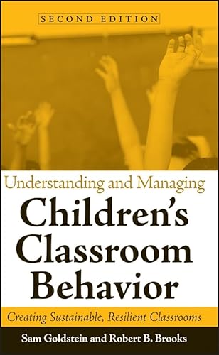9780471742128: Understanding and Managing Children's Classroom Behavior: Creating Sustainable, Resilient Classrooms (Wiley Series on Personality Processes)