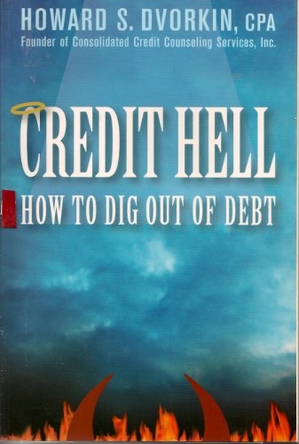 Beispielbild fr Credit Hell: How to Dig Out of Debt zum Verkauf von Wonder Book