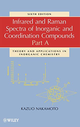 Beispielbild fr Infrared and Raman Spectra of Inorganic and Coordination Compounds, Part A: Theory and Applications in Inorganic Chemistry zum Verkauf von HPB-Red