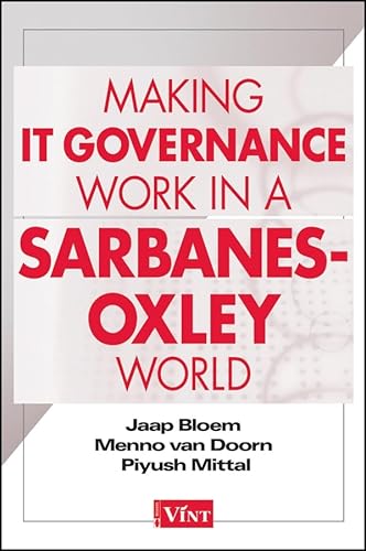 Stock image for Making IT Governance Work in a Sarbanes-Oxley World for sale by Decluttr