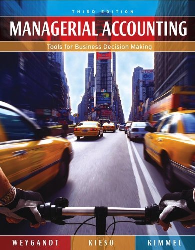 Managerial Accounting 3rd Edition with eGrade Plus Stand-alone 1 Term Set (9780471744801) by Weygandt, Jerry J.