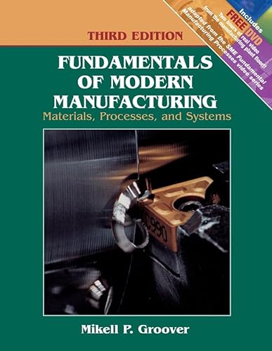 

Fundamentals of Modern Manufacturing: Materials, Processes, and Systems