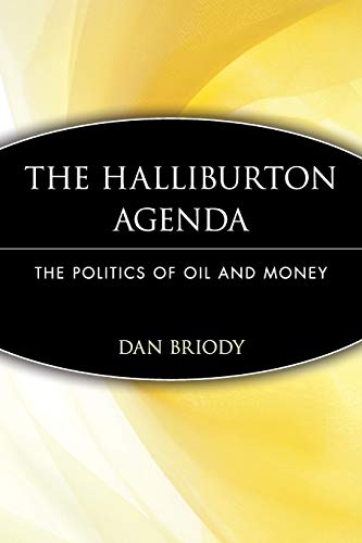 9780471745945: The Halliburton Agenda: The Politics of Oil and Money: The Politics of Oil and Money