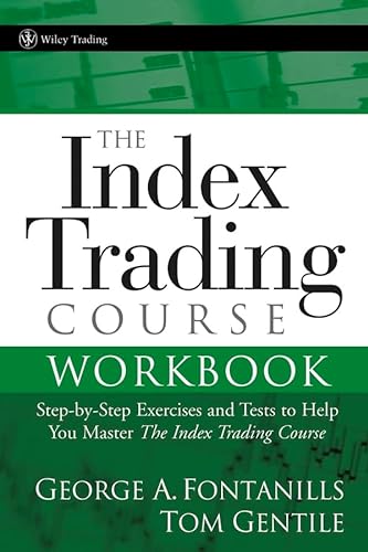 Imagen de archivo de The Index Trading Course Workbook: Step-by-Step Exercises and Tests to Help You Master The Index Trading Course a la venta por SecondSale