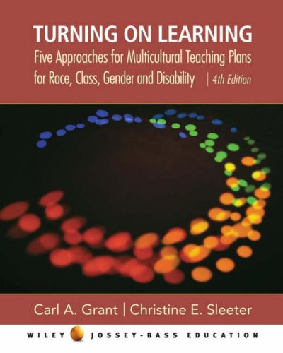 Imagen de archivo de Turning on Learning: Five Approaches for Multicultural Teaching Plans for Race, Class, Gender and Disability a la venta por Wonder Book