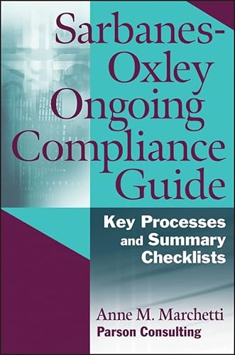 9780471746867: Sarbanes–Oxley Ongoing Compliance Guide: Key Processes and Summary Checklists
