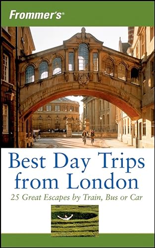 Imagen de archivo de Frommer's Best Day Trips from London: 25 Great Escapes by Train, Bus or Car (Frommer's S.) a la venta por AwesomeBooks