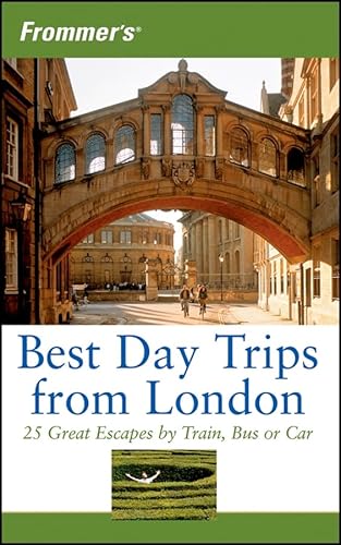 Stock image for Frommer's Best Day Trips from London: 25 Great Escapes by Train, Bus or Car for sale by SecondSale