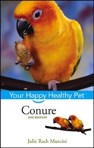 Beispielbild fr Conure: Your Happy Healthy Pet (Happy Healthy Pet, 38) zum Verkauf von Once Upon A Time Books