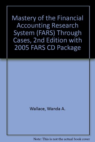 Beispielbild fr Mastery of the Financial Accounting Research System (FARS) Through Cases, 2nd Edition with 2005 FARS CD Package zum Verkauf von Poverty Hill Books
